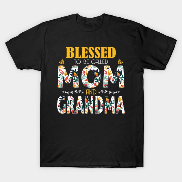 Blessed To Be Called Mom And Grandma Cute Floral Mothers Day T-Shirt by GShow